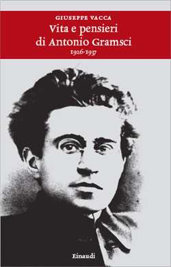 Vita e pensieri di Antonio Gramsci (1926-1937)