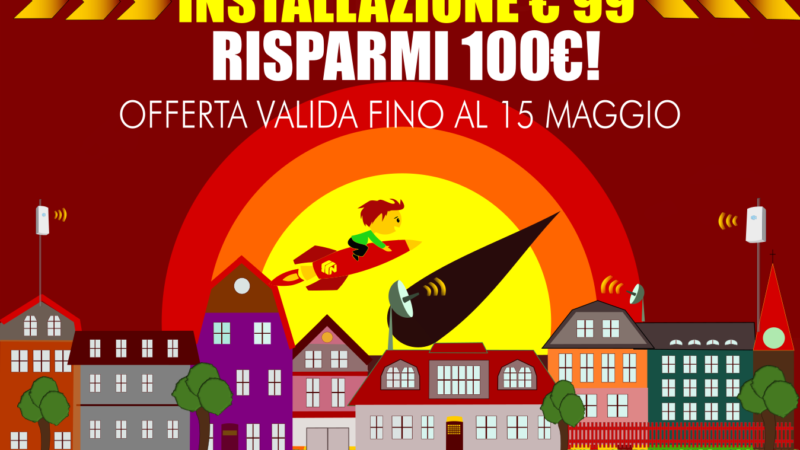 OFFERTA FIBRA WIFI – RISPARMI 100€!