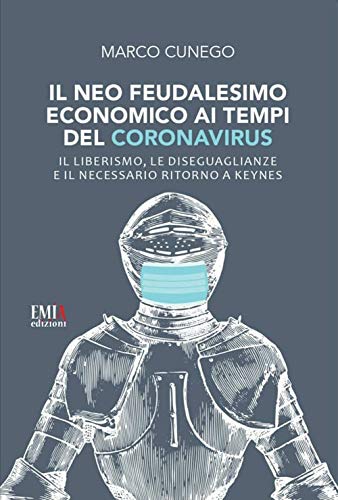 Il neo feudalesimo economico ai tempi del coronavirus